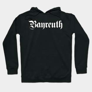 Bayreuth written with gothic font Hoodie